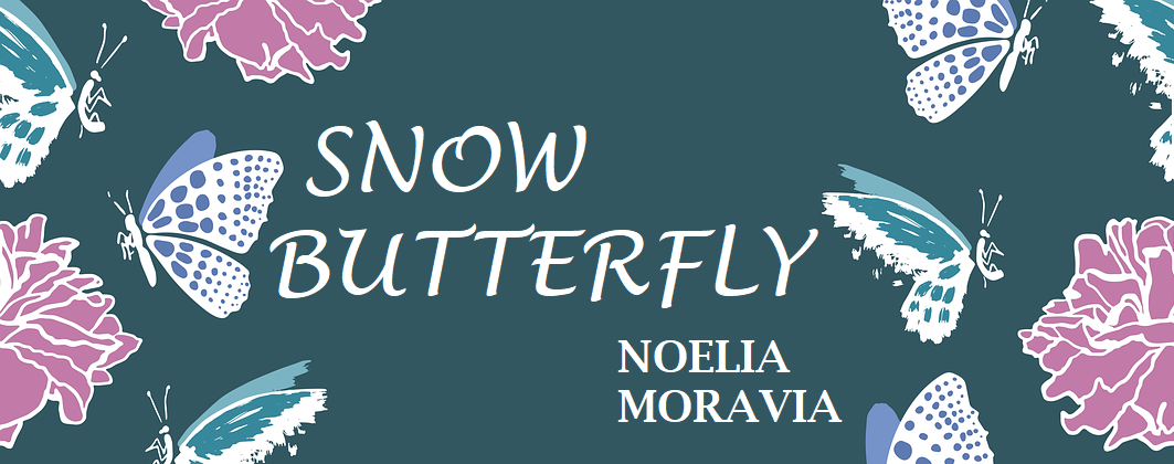 Mariposas adornando el texto: Snow Butterfly - Noelia Moravia